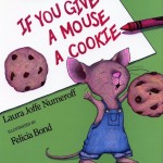 If You Give A Mouse a Cookie