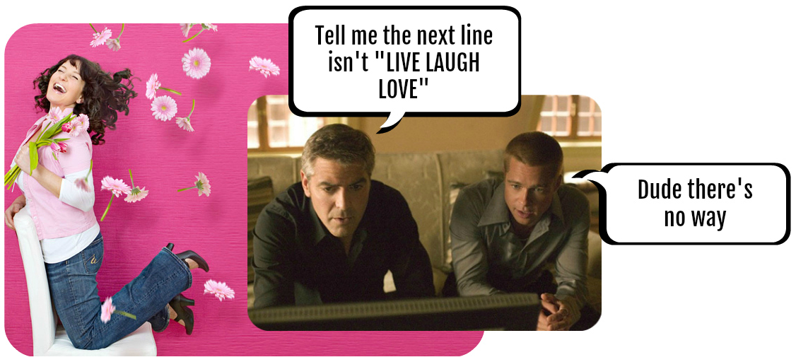 George Clooney Brad Pitt Live Laugh Love